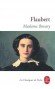 Madame Bovary - Une jeune femme romanesque  tente d'échapper  à l'ennui de sa province -Gustave Flaubert - Classique  - Gustave FLAUBERT