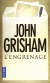 L'engrenage - Trois juges corrompus montent, du fond de leur prison, un plan diabolique pour s’enrichir… -GRISHAM JOHN  - Thriller  - GRISHAM John - Libristo