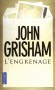 L'engrenage - Trois juges corrompus montent, du fond de leur prison, un plan diabolique pour s’enrichir… -GRISHAM JOHN  - Thriller 