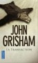 La transaction - 	  Jeune avocat commis d’office, Clay Carter pensait que défendre les indigents était suffisamment gratifiant pour lui faire oublier son salaire de misère...- GRISHAM JOHN  -  Thriller