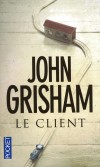 Le client - C’est une affaire comme on en voit peu. Une affaire à un dollar. Pour Reggie Love, avocate, il s’agit pourtant du plus gros coup de sa carrière. Elle le sait, elle le sent. - GRISHAM JOHN  - Thriller - GRISHAM John - Libristo