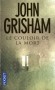 Le couloir de la mort - Etat du Mississippi, 1967. Les deux jeunes fils d'un avocat juif défenseur des droits civiques meurent - John Grisham - Thriller