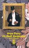 Un deuil dangereux - Bien à l'abri dans leur belle demeure de Queen Anne Street, jamais les Moidore n’avaient connu le scandale. - PERRY ANNE  - Thriller  - Perry Anne - Libristo