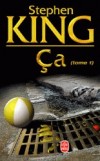 Ca  - T1 - Ben, Eddie, Richie et la petite bande du « Club des ratés », comme ils se désignaient, ont été confrontés à l’horreur absolue - Stephen King -  Terreur - KING Stephen - Libristo