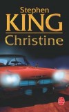 Christine - Christine est belle, racée, séduisante. Signe particulier : Christine est une Plymouth « Fury », sortie en 1958 des ateliers automobiles de Detroit - Stephen King -  Thriller - KING Stephen - Libristo