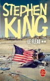 Le Fléau  - Tome2 - Il a suffi que l’ordinateur d’un laboratoire ultra-secret de l’armée américaine fasse une erreur d’une nanoseconde pour que la chaîne de la mort se mette en marche - Stephen King - Fantastique - KING Stephen - Libristo
