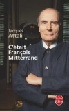 C'était François Mitterrand - Attali Jacques - Libristo