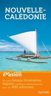 Guide Evasion Nouvelle-Calédonie - 16 itinéraires et près de 300 adresses - Vacances, loisirs - Collectif - Libristo