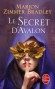 Les Dames du lac  T3 - Le Secret d'Avalon - En ce temps-là, les légions de Rome prennent pied sur le sol de la Grande-Bretagne.- Marion Zimmer Bradley - Fantastique - Marion Zimmer BRADLEY
