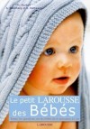 Le petit Larousse des bébés - Collectif - Libristo