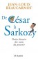 De César à Sarkozy - Petite histoire des noms du pouvoir - Jean-Louis Beaucarnot