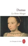 La Reine Margot - Marguerite de Valois (1553-1615) - Reine de France et de Navarre, fille d’Henri II et de Catherine de Médicis, soeur de trois rois de France : François II, Charles IX et Henri III - Alexandre Dumas - Roman historique - DUMAS Alexandre - Libristo