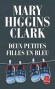 Deux petites filles en bleu - Goûter d'anniversaire chez les Frawley : on fête les trois ans des jumelles, Kelly et Kathy. - Mary Higgins Clark - Thriller