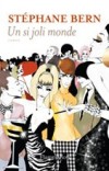 Un si joli monde - Bern Stéphane - Libristo