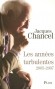  Les années turbulentes - Journal 2005-2007 -  Jacques Chancel, de son vrai nom Joseph Crampes (né en 1928) - Journaliste et écrivain français - Jacques Chancel - Autobiographie - Jacques Chancel