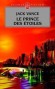 Le Prince des étoiles  - La geste des princes démons - T1 - Kirth Gersen a voué son existence à une vengeance. - Jack Vance - Science fiction
