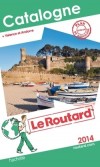 Catalogne  - Andorre  2014 -  cartes et plans détaillés. - Guide du Routard  - Vacances, loisirs - Collectif - Libristo