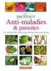 Anti-maladies et parasites - Trois grandes parties qui correspondent à une triple approche de diagnostic : - Jardinage, traitements - Collectif - Libristo