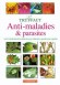 Anti-maladies et parasites - Trois grandes parties qui correspondent à une triple approche de diagnostic : - Jardinage, traitements -  Collectif