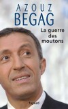 La guerre des moutons - Azouz Begag, né le 5 février 1957 à Lyon -  homme politique, écrivain et chercheur français en économie et sociologie. - Azouz Begag  -   Autobiographie - Begag Azouz - Libristo