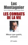 Les combats de la vie - Prix Nobel de médecine 2008 - Montagnier (Pr) Luc - Libristo