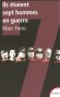 Ils étaient sept hommes en guerre - Staline, Hitler, Churchill, Mussolini, de Gaulle, Hiro-Hito, Roosevelt : sept chefs d'Etat... Sept titans dressés les uns contre les autres en un combat planétaire...- FERRO MARC  - Histoire, Guerre de 1939 à 1945 - Marc FERRO