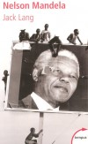 Nelson Mandela -  Nelson Rolihlahla Mandela, dont le nom du clan tribal est « Madiba » (né le 18 juillet 1918) -  Homme politique sud-africain - Président de la République d'Afrique du Sud de 1994 à 1999 -  LANG JACK -  Biographie - Lang Jack - Libristo