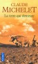 La terre qui demeure -  Sec, puissant, noueux, taillé dirait-on dans le granit du Limousin, Jean Bordare amie sa terre d'un amour exclusif, presque animal. - Claude Michelet - Roman, terroir, Limousin