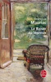 Le Baiser au lépreux - Jean Péloueyre est riche, mais d’une laideur peu soutenable - François Mauriac - Classique - MAURIAC François - Libristo