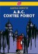 ABC contre Poirot - Un lieu, une date : l'assassin annonce ses crimes et lance un défi à Hercule Poirot. - Agatha Christie - Policier - Agatha Christie