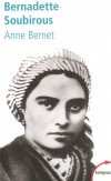 Bernadette Soubirous  -  Marie-Bernarde Soubirous (1844-1879) - Sainte catholique, célèbre pour avoir témoigné de 18 apparitions mariales à la grotte de Massabielle - béatifiée le 14 juin 1925, puis canonisée le 8 décembre 1933 par le pape Pie XI - BERNET - BERNET Anne - Libristo