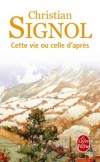 Cette vie ou celle d'après - C’est dans les solitudes du Vercors, son pays natal, que Blanche a décidé de se retirer.  - Christian Signol - Roman, terroir, Vercors, France - SIGNOL Christian - Libristo