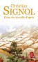 Cette vie ou celle d'après - C’est dans les solitudes du Vercors, son pays natal, que Blanche a décidé de se retirer.  - Christian Signol - Roman, terroir, Vercors, France