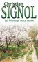 Les Printemps de ce monde - T2 - Eté 1939. Au Pradel, François et Aloïse Barthélemy continuent de travailler la terre familiale - Christian Signol - Roman