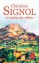 La Lumière des collines - T2 - 1930 : Au Solail, grand domaine viticole du Languedoc, les effets de la crise économique frappent les vignerons. - Christian Signol - Roman terroir, Languedoc, France du Sud - Christian SIGNOL