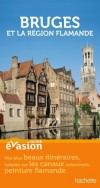 Guide Evasion Bruges et le pays flamand - 22 itinéraires et plus de 200 adresses - Par André Poncelet  - Belgique, vacances, loisirs - Poncelet André - Libristo