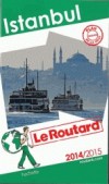 Istanbul 2014/2015 -  Guide du Routard - cartes et plan détaillé  - Voyage, guide, Europe de l'Est, Moyen et Proche Orient - Collectif - Libristo