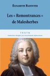 Les "Remontrances" de Malesherbes - Février 1771. Un conflit violent oppose Louis XV et les parlements. Malesherbes entre dans la bataille....-Elisabeth Badinter - Histoire, documents, France  - Badinter Elisabeth - Libristo