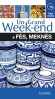 Un grand week-end à Fès, Meknès -  Voyages, guide, Maroc, Afrique du Nord -  Collectif