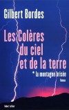 Les Colères du ciel et de la terre T1 - La Montagne brisée - Bordes Gilbert - Libristo