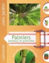 Palmiers, Bambous et graminées - Des fiches claires qui donnent tous les conseils pratiques pour installer et entretenir les plantes  - Jardin, entretien - Collectif - Libristo