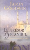  Le trésor d'Istanbul. Une nouvelle enquête d'Hachim, le détective ottoman  -   Istanbul, 1838. Dans son palais surplombant le Bosphore, le sultan Mahmud II est à l'agonie.Jason Goodwin  -  Policier historique - Goodwin Jason - Libristo