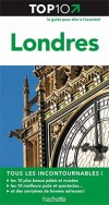 Top 10 Londres - Les 10 plus beaux musées et églises - Les 10 meilleurs Pubs et salles de concert - Des centaines de bonnes adresses - Collectif - Libristo