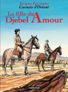 Carnets d'Orient T8 - La Fille du Djebel Amour - FERRANDEZ Jacques - Libristo