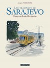 Carnets de Voyage en Bosnie-Herzégovine - Les Tramways de Sarajevo - FERRANDEZ Jacques - Libristo