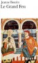Le Grand feu - L'incendie du château de Fréteval rapproche Bernold, jeune maître verrier, et Isambour, brodeuse sur toile.-Par Jeanne Bourin - Roman  historique - Jeanne BOURIN
