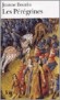 Les Pérégrines - Le 15 juillet 1099, les croisés conquirent Jérusalem. C'était le terme de la première croisade,- Par Jeanne Bourin - Roman historique - Jeanne BOURIN