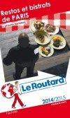 Restos et bistrots de Paris 2014-2015-  Guide du Routard -  cartes et plans détaillés  -  Philippe Gloaquen -  Voyages,guide, cuisine, France, Paris, Ile-de-France, Europe de l'Ouest - Collectif - Libristo