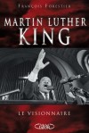 Martin Luther King le visionnaire - Desquiron Lilas, Forestier François - Libristo