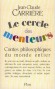 Contes philosophiques du monde entier - Le cercle des menteurs  - T1 - Ces contes se rapportent à toutes les questions qui, un jour ou l'autre, nous ont agités.- Jean-Claude Carrière - Contes - Jean-Claude Carrière